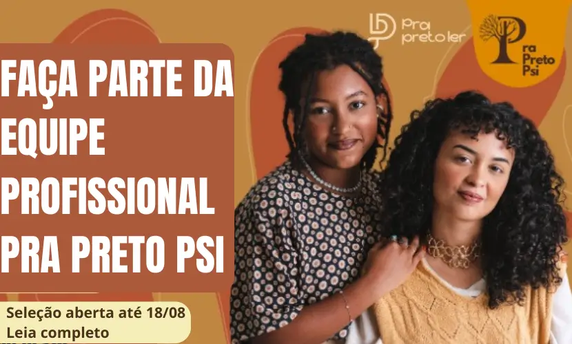 Seleção novos profissional da equipe Pra Preto Psi