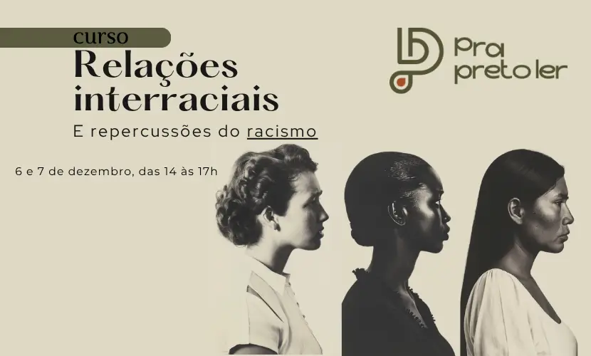 Curso Relações Interraciais - Bárbara Borges e Francinai Gomes