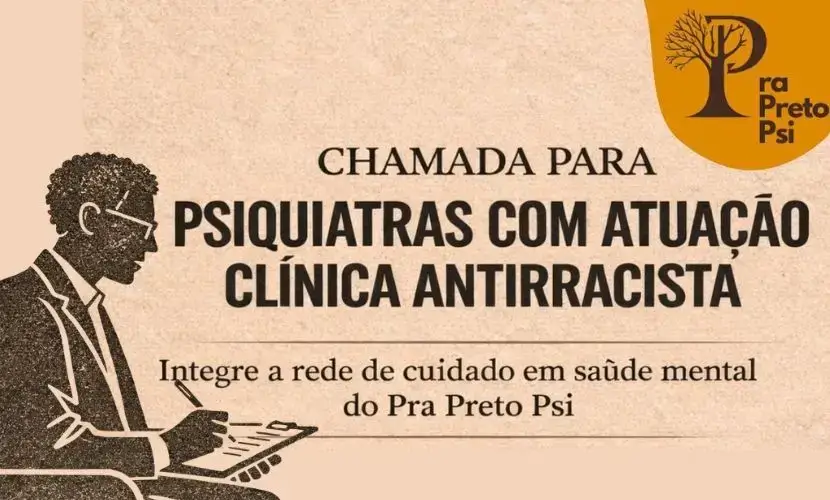 Chamada para Psiquiatras Antirracistas Pra Preto Psi